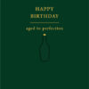 Aged to Perfection Birthday Single Card-0