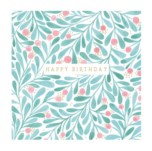 Birthday card with a pattern of green foliage and red berries. In a white banner in the centre is the text 'Happy Birthday' in gold.