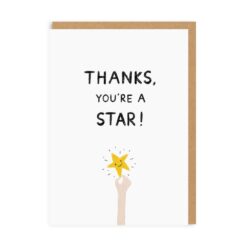 White card featuring black bold text which reads 'Thanks, you're a star!'. Illustration below of an arm holding up a gold star which has a smiley face.