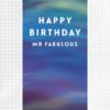 Happy Birthday Mr Fabulous Single Card-0