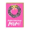 Neon Wreath Mum Single Christmas Card-0
