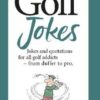 Golf Jokes book by Helen Exley. Jokes and quotations for all golf addicts - from duffer to pro.