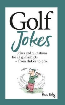 Golf Jokes book by Helen Exley. Jokes and quotations for all golf addicts - from duffer to pro.