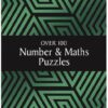 Over 100 Number & Maths puzzles in a stylish geometric patterned book.
