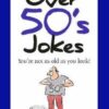 Tall Jokes Book. Text on the front reads 'Over 50's Jokes. You're not as old as you look!'. Illustration of a man wearing a t-shirt with '50' on the front.
