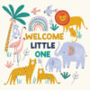 New baby card featuring colourful animals including lions, elephants, leopards, birds, monkeys and flamingos. The text reads Welcome Little One.