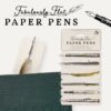 Fabulously Flat Paper Pens. Tear off and keep a pen in your book, pocket or bag. Six paper pens in different designs including calligraphy pens and feather pens.