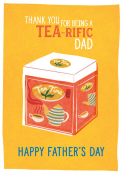 Father's Day card with illustration of a box of tea bags. Text reads Thank you for being a tea-riffic Dad. Happy Father's Day.