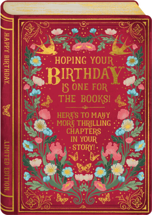 Birthday card in the style of a book. Dark red front cover with the text Hoping your Birthday is One for the Books! Here's to many more thrilling chapters. Decorated with colourful flowers, birds and butterflies.