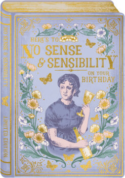 Book style card with the text Here's to No Sense and Sensibility on Your Birthday on the front. Down the spine of the book the text reads No Sense and Sensibility, Limited Edition. The card is illustrated with a girl holding a bottle of wine and a glass.