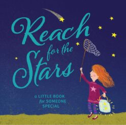 A little book for children called 'Reach for the stars'. Cover shows a young girl trying to catch shooting stars.