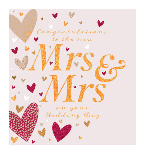 A wedding card with lots of hearts in gold, yellow, pink and silver. Large gold text reads 'Mrs and Mrs on your Wedding Day'.