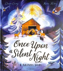 Children's book 'Once Upon a Silent Night' A Nativity story.