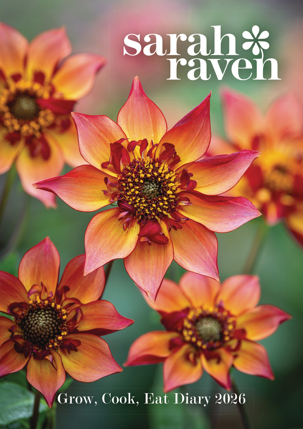 This is the cover of this “Grow, Cook, Eat Diary 2026” by Sarah Raven, featuring a close-up photograph of vivid orange and red flowers showing layered petals and central stamens.