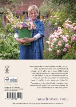 A photograph of Sarah Raven in a garden holding a green bucket of freshly cut flowers feature on this back cover.