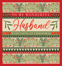 Christmas card with red, green, and cream horizontal patterns of holly, berries, and hearts, featuring the message “To My Wonderful Husband With Love at Christmas” in bold and cursive fonts.