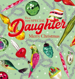Christmas card with colourful ornaments including baubles, candy canes, a parrot, fish, owl, and pinecone, arranged around the message “To a very special Daughter Merry Christmas” on a soft green background.