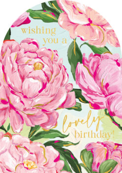 An arched shaped birthday card featuring an illustration of large peony flowers in pink with green leaves against a pale blue background. Gold text reads 'Wishing you a lovely birthday'.