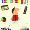Greeting card with colourful text reading 'Born in the 80s'. Below the text are illustrations of a tape cassette, a large phone, a rubix cube, a bicycle and the Back to the Future car. A person stands in the middle wearing a red puffy body warmer.