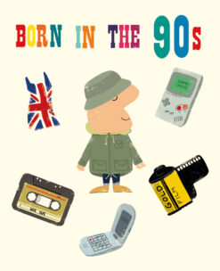 A greetings card featuring colourful text at the top reading 'Born in the 90s'. Below the text are some illustrations including an old flip mobile phone, camera film, a Gameboy and a person in the centre dressed in 90's style hat and hoodie.