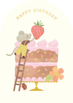 Birthday card with illustration of a large two tier chocolate cake on a gold cake stand. The cake is decorated with pink frosting and sprinkles. A mouse climbs up a ladder which is leaning against the cake. The mouse holds a large strawberry which it is placing on top of the cake. Text above reads 'Happy Birthday'.