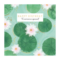 Birthday card with illustration of lily pads and flowers on the surface of a pond. Text within a white box reads 'Happy Birthday to someone special'.