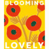 Birthday card featuring an illustration of red poppies with gold stems against a vibrant yellow-orange background. Large text reads 'Have a Blooming Lovely Birthday'.