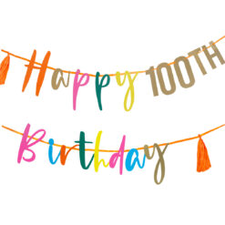 A bright birthday banner reading ‘Happy 100th Birthday’ in multicoloured letters, strung on orange ribbon with tassels at each end.