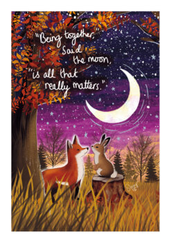Greeting card featuring an illustration of a fox and a rabbit standing nose to nose in a woodland scene. The sky is full of stars and a large crescent moon. White text reads "Being together," said the moon, "is all that really matters."