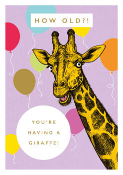 Greeting card with an illustration of a giraffe with a purple background decorated with colourful balloons. Text reads 'How old?!' and 'You're having a giraffe!'.